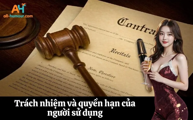 Trách nhiệm và quyền hạn của người sử dụng